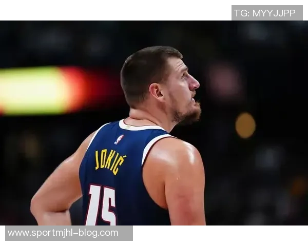 张佳玮分析约基奇缺阵对掘金影响揭示球队真实实力的机会 张佳玮分析约基奇缺阵对掘金影响揭示球队真实实力的机会